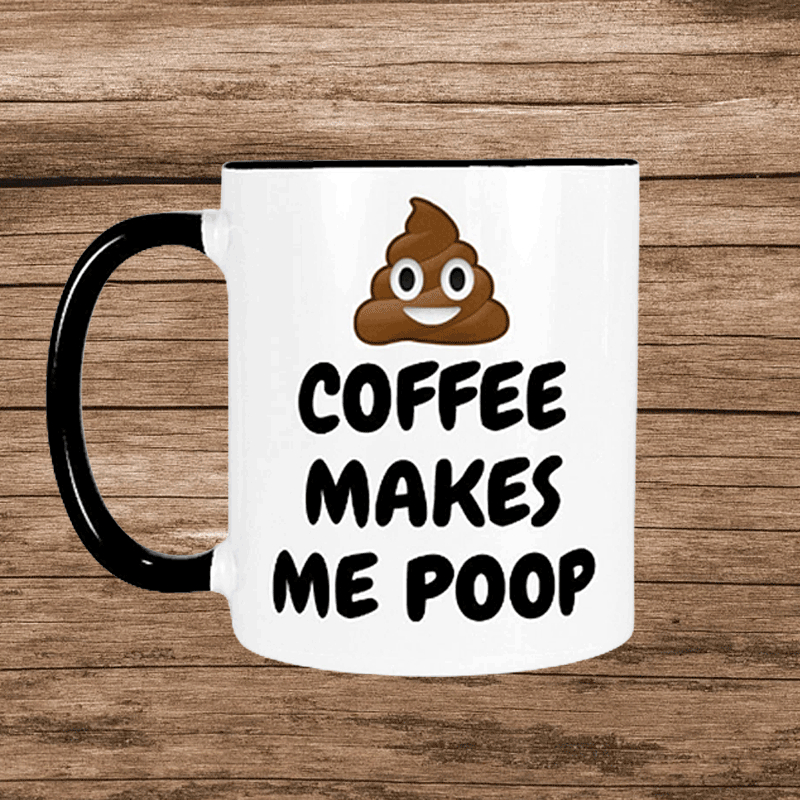 Sjov Kaffekop  -  Coffee Makes Me Poop
